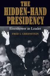 book The Hidden-Hand Presidency: Eisenhower as Leader