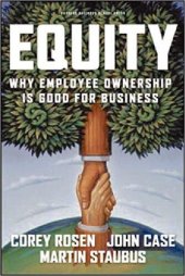 book Equity: Why Employee Ownership Is Good For Business