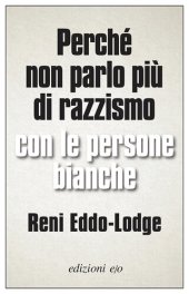 book Perché non parlo più di razzismo con le persone bianche