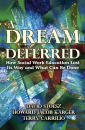 book A Dream Deferred: How Social work Education Lost Its Way and What Can Be Done