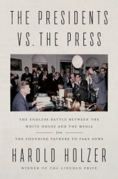 book The Presidents vs. the Press