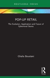 book Pop-Up Retail: The Evolution, Application and Future of Ephemeral Stores