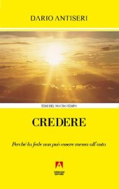 book Credere. Perché la fede non può essere messa all'asta