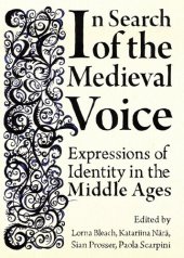 book In Search of the Medieval Voice: Expressions of Identity in the Middle Ages