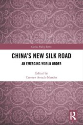 book China’s New Silk Road: An Emerging World Order