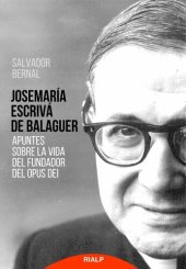 book Josemaría Escrivá de Balaguer. Apuntes sobre la vida del Fundador del Opus Dei