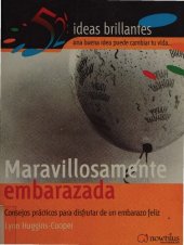 book Maravillosamente embarazada. Consejos prácticos para disfrutar de un embarazo feliz