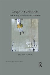 book Graphic Girlhoods: Visualizing Education and Violence