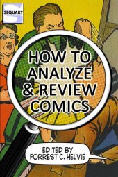 book How to Analyze & Review Comics: A Handbook on Comics Criticism