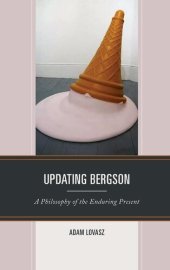 book Updating Bergson: A Philosophy of the Enduring Present