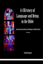 book A (Hi)story of Language and Being in the Bible - An Interpretation Based on Heidegger and Dürckheim (2nd Ed.)