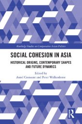 book Social Cohesion in Asia: Historical Origins, Contemporary Shapes and Future Dynamics