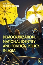 book Democratization, National Identity and Foreign Policy in Asia