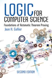 book Logic for Computer Science : Foundations of Automatic Theorem Proving