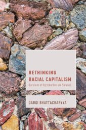 book Racial Capitalism (Cultural Studies and Marxism): Questions of Reproduction and Survival