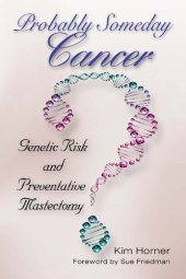 book Probably Someday Cancer: Genetic Risk and Preventative Mastectomy