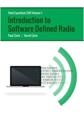 book Field Expedient SDR: Introduction to Software Defined Radio (black and white version): Volume 1