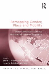 book Remapping Gender, Place and Mobility: Global Confluences and Local Particularities in Nordic Peripheries