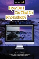 book How Do I Do That in Photoshop?: The Quickest Ways to Do the Things You Want to Do, Right Now!