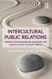 book Intercultural Public Relations: Theories for Managing Relationships and Conflicts with Strategic Publics