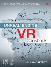 book Unreal Engine VR Cookbook: Developing Virtual Reality with UE4