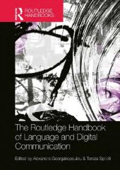 book The Routledge Handbook of Language and Digital Communication