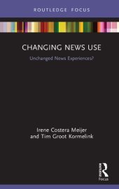 book Changing News Use: Unchanged News Experiences?