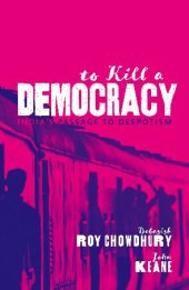 book To Kill A Democracy: India's Passage to Despotism