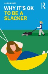 book Why It’s OK to Be a Slacker