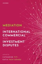 book Mediation in International Commercial and Investment Disputes