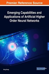 book Emerging Capabilities and Applications of Artificial Higher Order Neural Networks