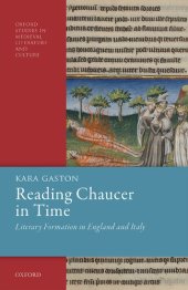 book Reading Chaucer in Time: Literary Formation in England and Italy (Oxford Studies in Medieval Literature and Culture)