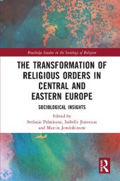 book The Transformation of Religious Orders in Central and Eastern Europe: Sociological Insights