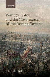 book Pompey, Cato, and the governance of the Roman Empire