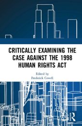 book Critically Examining the Case Against the 1998 Human Rights Act