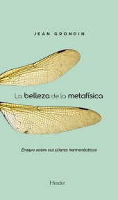 book La belleza de la metafsica. Ensayo sobre sus pilares hermenéuticos