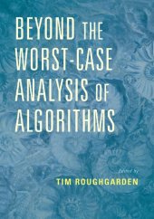 book Beyond the Worst-Case Analysis of Algorithms