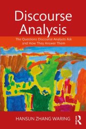 book Discourse Analysis: The Questions Discourse Analysts Ask and How They Answer Them