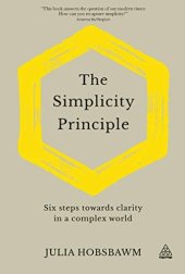 book The Simplicity Principle, Six Steps Towards Clarity in a Complex World