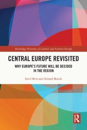 book Central Europe Revisited: Why Europe's Future Will Be Decided in the Region