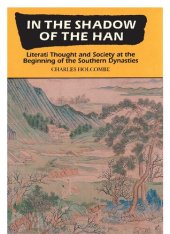 book In the Shadow of the Han: Literati Thought and Society at the Beginning of the Southern Dynasties