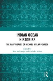 book Indian Ocean Histories: The Many Worlds of Michael Naylor Pearson