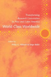 book World class worldwide : transforming research universities in Asia and Latin America