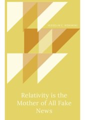 book Relativity is the Mother of All Fake News