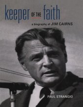 book Keeper of the Faith: A Biography of Jim Cairns