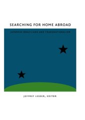 book Searching for Home Abroad: Japanese Brazilians and Transnationalism