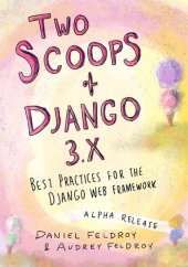 book Two Scoops of Django 3.x: Best Practices for the Django Web Framework