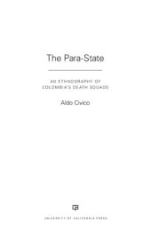 book The Para-State: An Ethnography of Colombia's Death Squads