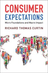 book Consumer Expectations: Micro Foundations and Macro Impact