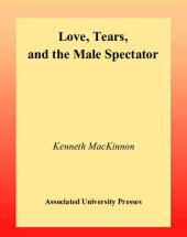 book Love, Tears, and the Male Spectator